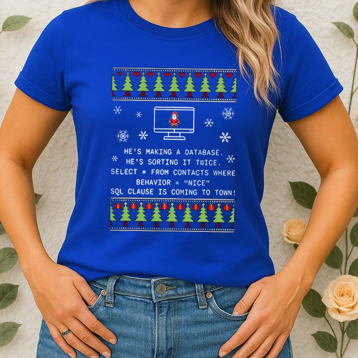 SQL Santa Claus Database Clause Developer Code DB Programmer  Womens T-Shirt
