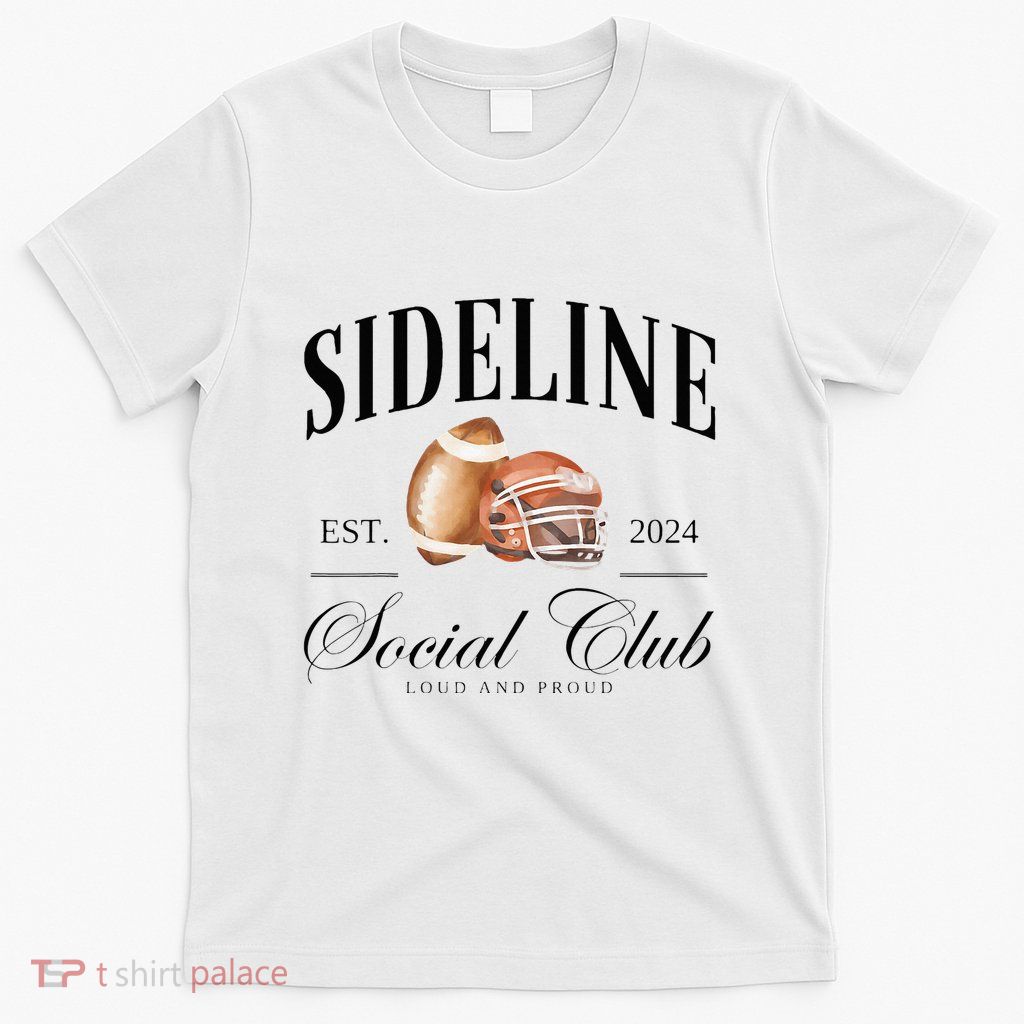 Sideline Social Club Loud And Proud Football Mom T-Shirt
