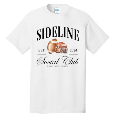 Sideline Social Club Loud And Proud Football Mom Tall T-Shirt