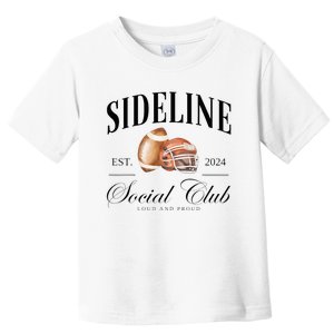 Sideline Social Club Loud And Proud Football Mom Toddler T-Shirt