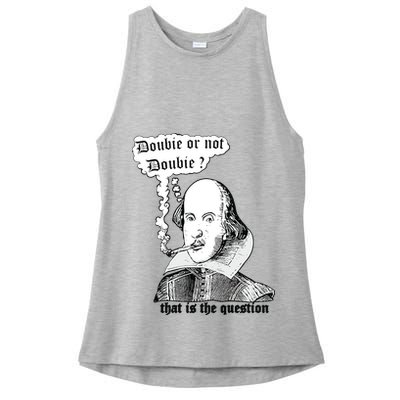 Shakespeare Smoking Doobie Or Not Doobie That Is The Question Ladies PosiCharge Tri-Blend Wicking Tank