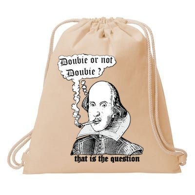 Shakespeare Smoking Doobie Or Not Doobie That Is The Question Drawstring Bag
