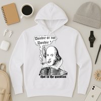 Shakespeare Smoking Doobie Or Not Doobie That Is The Question Hoodie