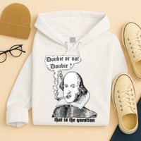 Shakespeare Smoking Doobie Or Not Doobie That Is The Question Hoodie