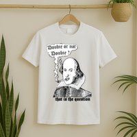 Shakespeare Smoking Doobie Or Not Doobie That Is The Question T-Shirt