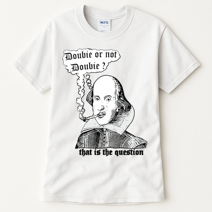 Shakespeare Smoking Doobie Or Not Doobie That Is The Question Tall T-Shirt