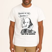 Shakespeare Smoking Doobie Or Not Doobie That Is The Question Tall T-Shirt