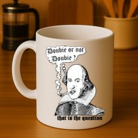 Shakespeare Smoking Doobie Or Not Doobie That Is The Question Mug