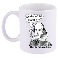 Shakespeare Smoking Doobie Or Not Doobie That Is The Question 11oz C Handle Ceramic Mug