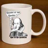 Shakespeare Smoking Doobie Or Not Doobie That Is The Question 11oz C Handle Ceramic Mug