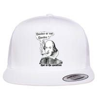Shakespeare Smoking Doobie Or Not Doobie That Is The Question Flatbill Hat