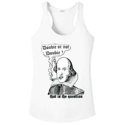 Shakespeare Smoking Doobie Or Not Doobie That Is The Question Ladies PosiCharge Competitor Racerback Tank