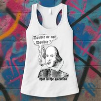 Shakespeare Smoking Doobie Or Not Doobie That Is The Question Womens Tank Top