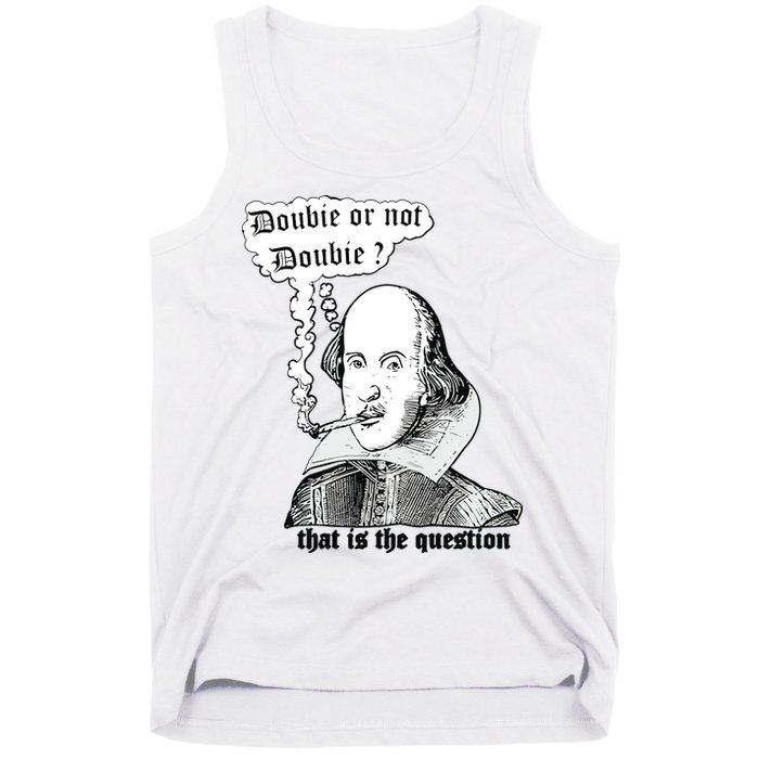 Shakespeare Smoking Doobie Or Not Doobie That Is The Question Tank Top