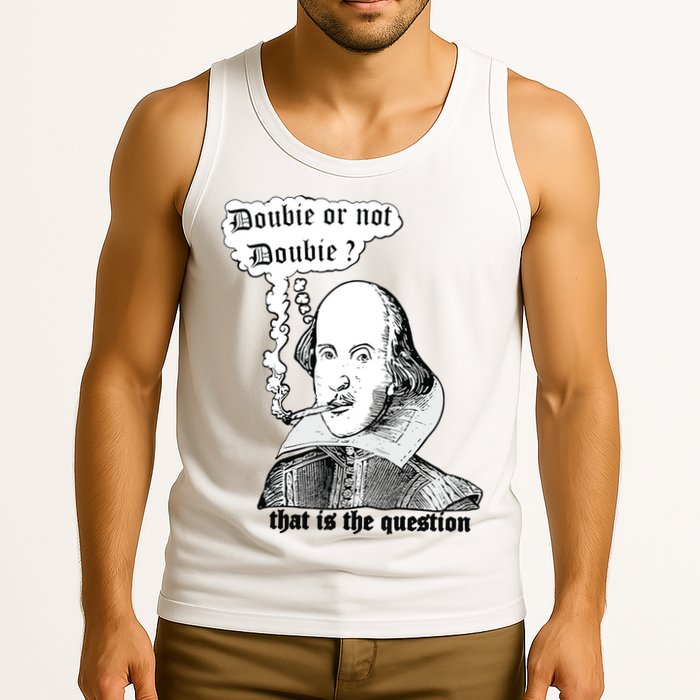 Shakespeare Smoking Doobie Or Not Doobie That Is The Question Tank Top