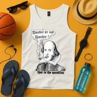 Shakespeare Smoking Doobie Or Not Doobie That Is The Question Tank Top