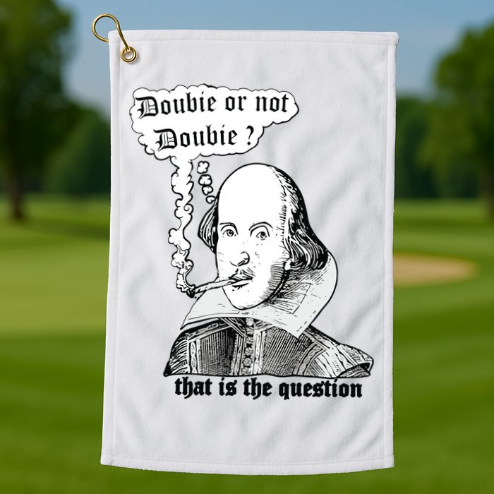 Shakespeare Smoking Doobie Or Not Doobie That Is The Question Golf Towel
