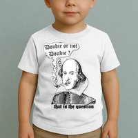 Shakespeare Smoking Doobie Or Not Doobie That Is The Question Toddler T-Shirt