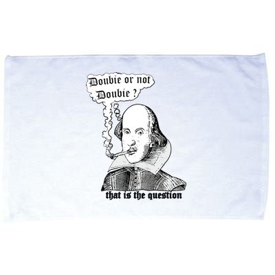 Shakespeare Smoking Doobie Or Not Doobie That Is The Question Microfiber Hand Towel