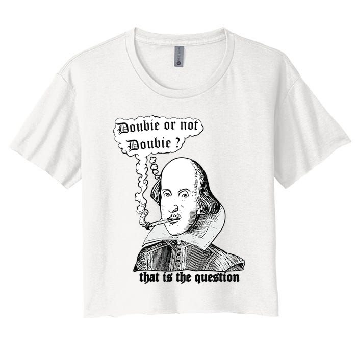 Shakespeare Smoking Doobie Or Not Doobie That Is The Question Crop Top