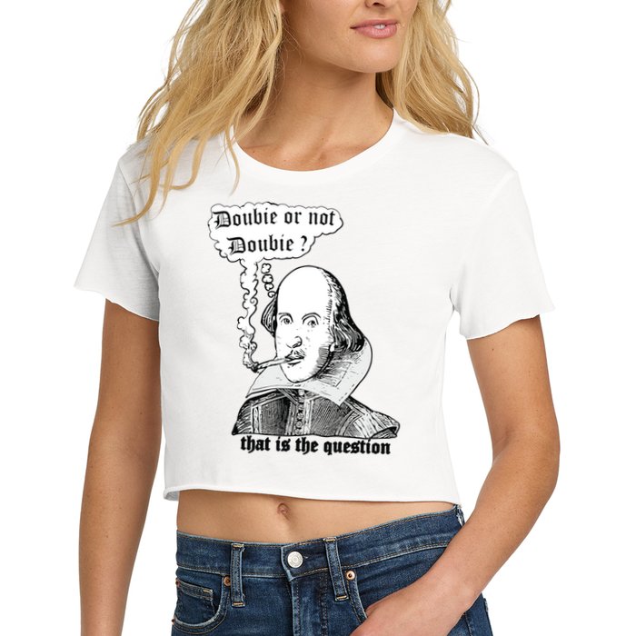Shakespeare Smoking Doobie Or Not Doobie That Is The Question Crop Top