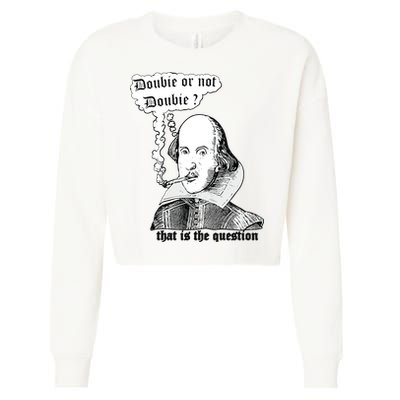 Shakespeare Smoking Doobie Or Not Doobie That Is The Question Cropped Pullover Crew
