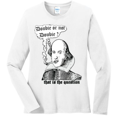 Shakespeare Smoking Doobie Or Not Doobie That Is The Question Ladies Long Sleeve Shirt