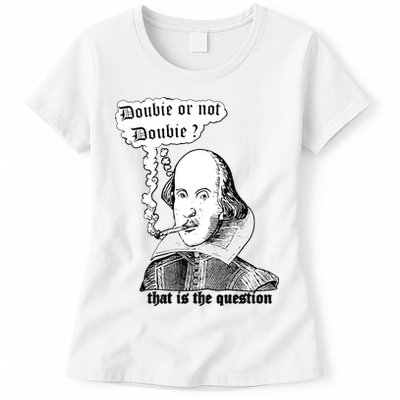 Shakespeare Smoking Doobie Or Not Doobie That Is The Question Womens T-Shirt