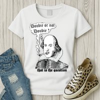 Shakespeare Smoking Doobie Or Not Doobie That Is The Question Womens T-Shirt