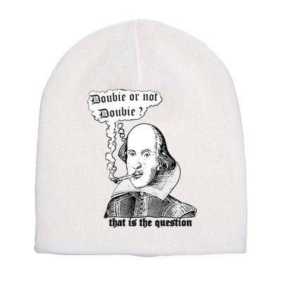 Shakespeare Smoking Doobie Or Not Doobie That Is The Question Short Acrylic Beanie