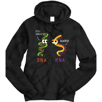 Still Single Dna Always Rna Funny Science Biology Teacher Tie Dye Hoodie