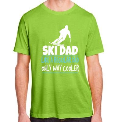 Sport Ski Dad Like A Regular Dad Only Way Cooler Gift Skier Lover Adult ChromaSoft Performance T-Shirt