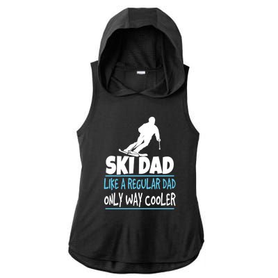 Sport Ski Dad Like A Regular Dad Only Way Cooler Gift Skier Lover Ladies PosiCharge Tri-Blend Wicking Draft Hoodie Tank