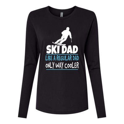 Sport Ski Dad Like A Regular Dad Only Way Cooler Gift Skier Lover Womens Cotton Relaxed Long Sleeve T-Shirt