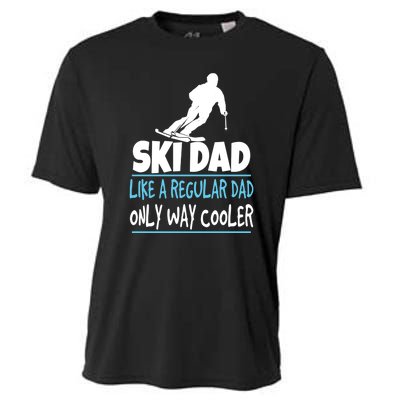 Sport Ski Dad Like A Regular Dad Only Way Cooler Gift Skier Lover Cooling Performance Crew T-Shirt