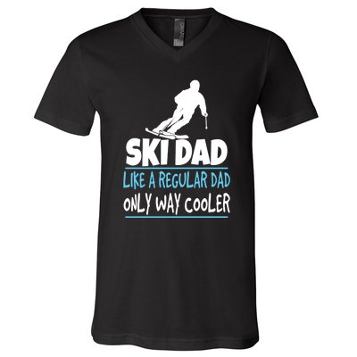 Sport Ski Dad Like A Regular Dad Only Way Cooler Gift Skier Lover V-Neck T-Shirt