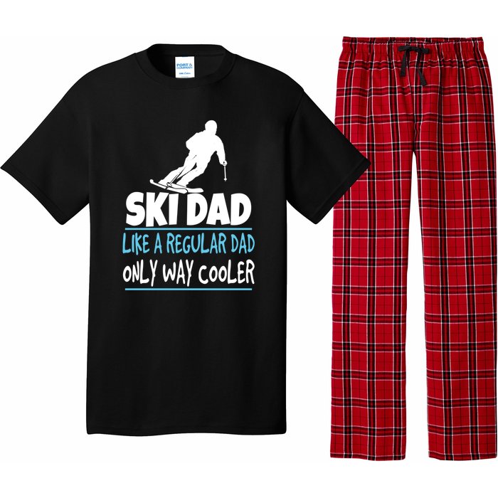 Sport Ski Dad Like A Regular Dad Only Way Cooler Gift Skier Lover Pajama Set