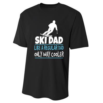 Sport Ski Dad Like A Regular Dad Only Way Cooler Gift Skier Lover Performance Sprint T-Shirt