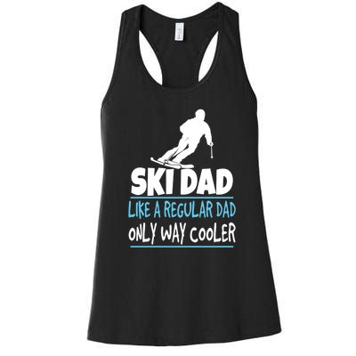 Sport Ski Dad Like A Regular Dad Only Way Cooler Gift Skier Lover Women's Racerback Tank