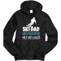 Sport Ski Dad Like A Regular Dad Only Way Cooler Gift Skier Lover Tie Dye Hoodie