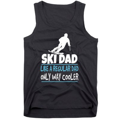 Sport Ski Dad Like A Regular Dad Only Way Cooler Gift Skier Lover Tank Top