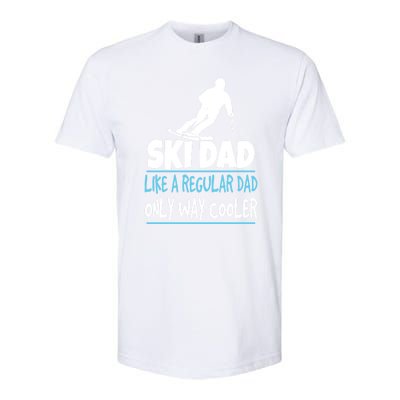 Sport Ski Dad Like A Regular Dad Only Way Cooler Gift Skier Lover Softstyle CVC T-Shirt