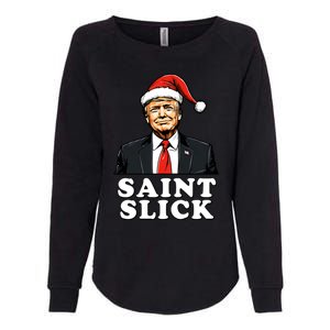 Saint Slick Donald Trump Christmas Santa Claus Hat Holiday Cool Gift Womens California Wash Sweatshirt