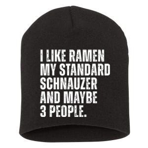 Standard Schnauzer Dog Owner Ramen Noodles Lover Funny Short Acrylic Beanie