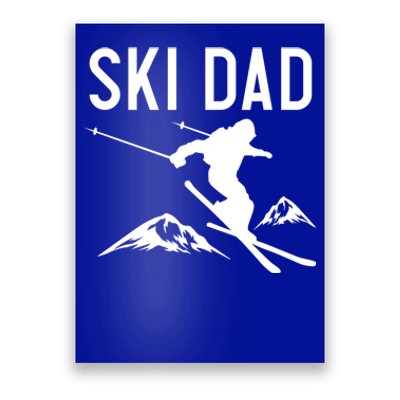 Snow Ski Dad Great Gift Dad Skiing Gift Poster