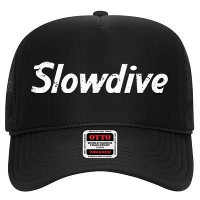 Slowdive Slow Dive Trending Statement Gift High Crown Mesh Back Trucker Hat