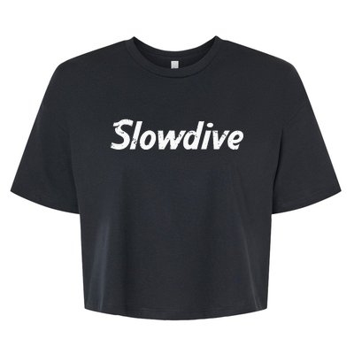 Slowdive Slow Dive Trending Statement Gift Bella+Canvas Jersey Crop Tee