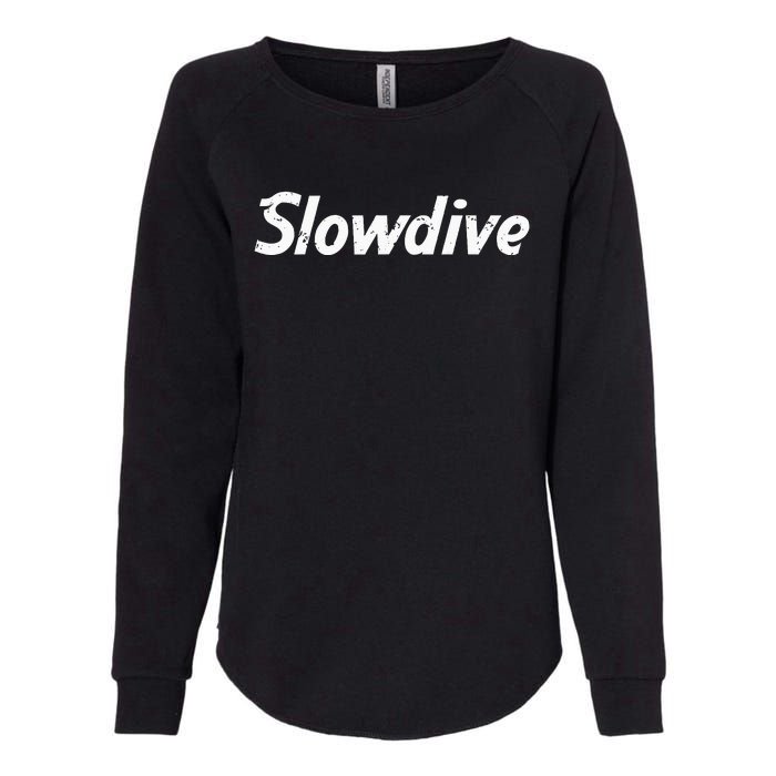 Slowdive Slow Dive Trending Statement Gift Womens California Wash Sweatshirt