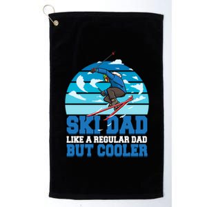 Skiing Ski Dad Like A Regular Dad But Cooler Father Winter Great Gift Platinum Collection Golf Towel