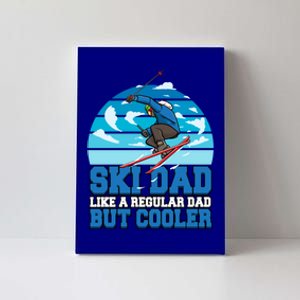 Skiing Ski Dad Like A Regular Dad But Cooler Father Winter Great Gift Canvas